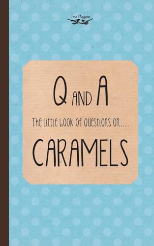 Stock image for The Little Book of Questions on Caramels (Q & A Series) for sale by WorldofBooks