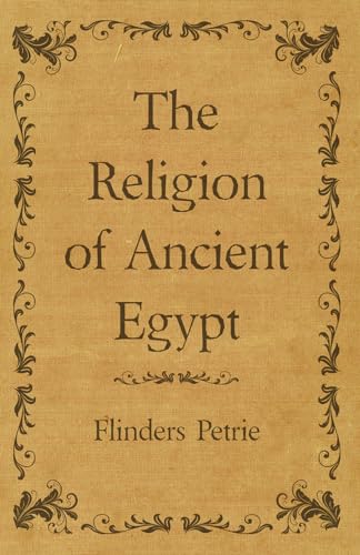 Imagen de archivo de The Religion of Ancient Egypt a la venta por GF Books, Inc.