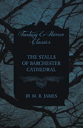 9781473305458: The Stalls of Barchester Cathedral (Fantasy and Horror Classics)