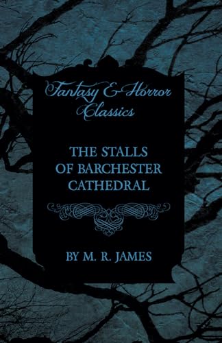 9781473305458: The Stalls of Barchester Cathedral (Fantasy and Horror Classics)