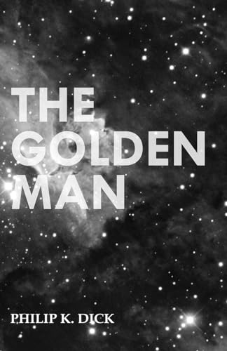 The Golden Man (9781473305663) by Dick, Philip K.