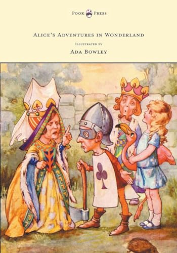 Alice's Adventures in Wonderland - Illustrated by Ada Bowley (9781473306981) by Carroll, Lewis