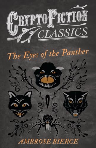 9781473307629: The Eyes of the Panther: (Cryptofiction Classics - Weird Tales of Strange Creatures)