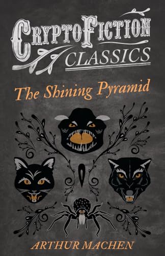 Beispielbild fr The Shining Pyramid Cryptofiction Classics Weird Tales of Strange Creatures zum Verkauf von PBShop.store US