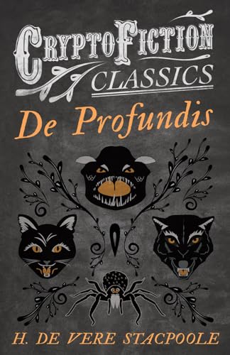 Stock image for De Profundis Cryptofiction Classics Weird Tales of Strange Creatures for sale by PBShop.store US