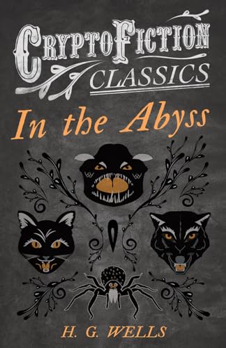 Imagen de archivo de In the Abyss: (Cryptofiction Classics - Weird Tales of Strange Creatures) a la venta por Books Unplugged