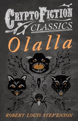 9781473308190: Olalla: (Cryptofiction Classics - Weird Tales of Strange Creatures)