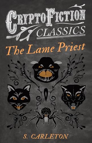 9781473308268: The Lame Priest (Cryptofiction Classics - Weird Tales of Strange Creatures)
