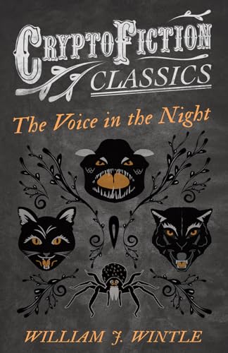 9781473308497: The Voice in the Night: (Cryptofiction Classics - Weird Tales of Strange Creatures)