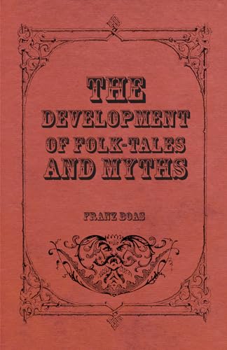 Imagen de archivo de The Development of Folk-Tales and Myths a la venta por Lucky's Textbooks