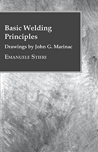 9781473309517: Basic Welding Principles - Drawings by John G. Marinac