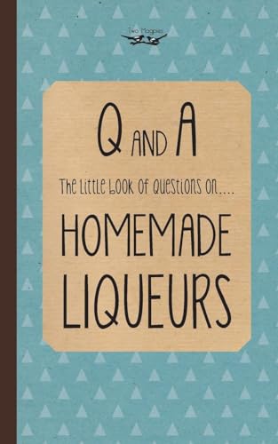 Beispielbild fr Little Book of Questions on Homemade Liqueurs zum Verkauf von PBShop.store US