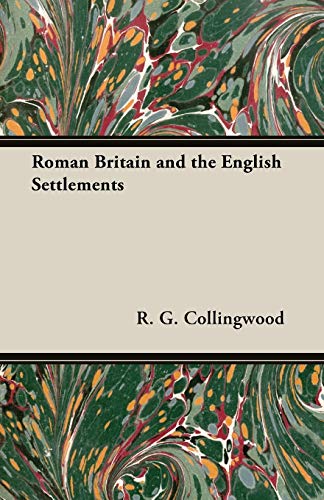 Beispielbild fr Roman Britain and the English Settlements zum Verkauf von Lucky's Textbooks