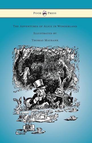 9781473312869: The Adventures of Alice in Wonderland - Illustrated by Thomas Maybank