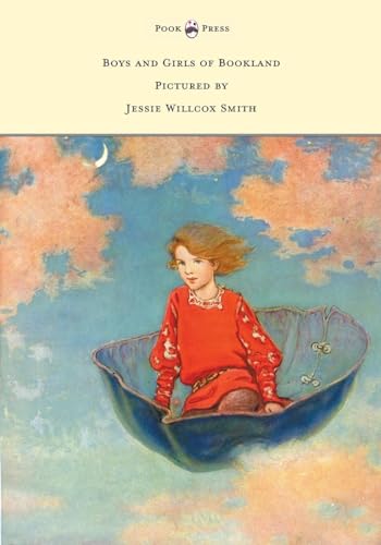 Beispielbild fr Boys and Girls of Bookland - Pictured by Jessie Willcox Smith zum Verkauf von Lucky's Textbooks