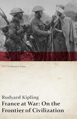 Beispielbild fr France at War : On the Frontier of Civilization (WWI Centenary Series) zum Verkauf von Buchpark
