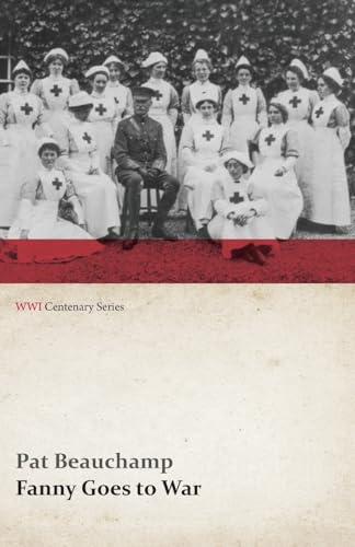 Stock image for Fanny Goes to War First Aid Nursing Yeomanry WWI Centenary Series for sale by PBShop.store US