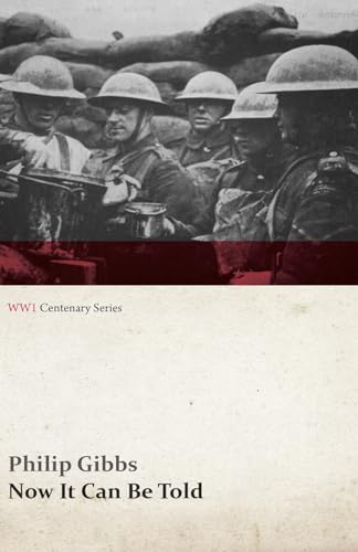 9781473314467: Now It Can Be Told (WWI Centenary Series)