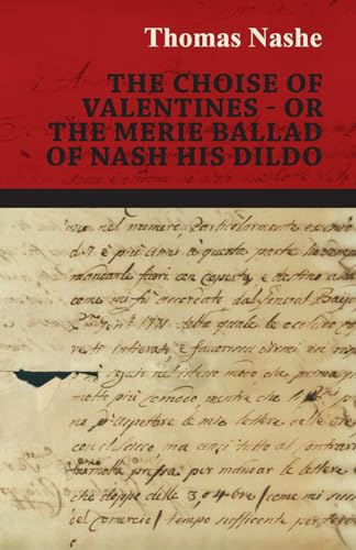 Stock image for The Choise of Valentines - Or the Merie Ballad of Nash His Dildo for sale by Chiron Media