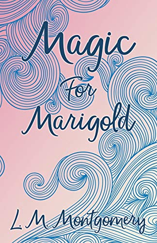 9781473317093: Magic for Marigold