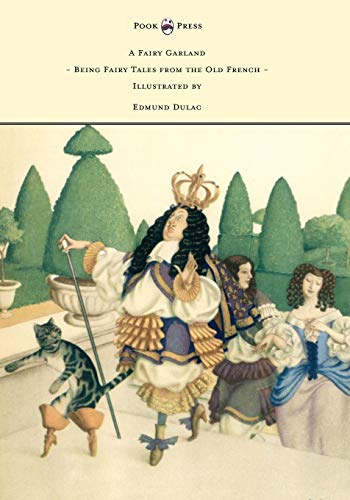 Beispielbild fr A Fairy Garland - Being Fairy Tales from the Old French - Illustrated by Edmund Dulac [Soft Cover ] zum Verkauf von booksXpress