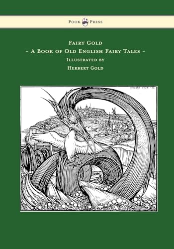 Stock image for Fairy Gold A Book of Old English Fairy Tales Illustrated by Herbert Cole for sale by PBShop.store US