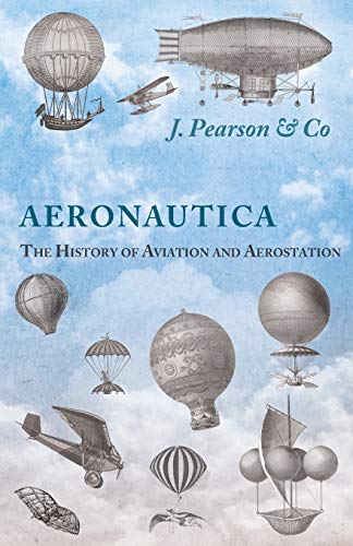 Stock image for Aeronautica Or, The History of Aviation and Aerostation for sale by PBShop.store US