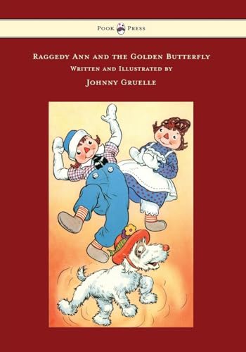 Stock image for Raggedy Ann and the Golden Butterfly - Illustrated by Johnny Gruelle for sale by Housing Works Online Bookstore
