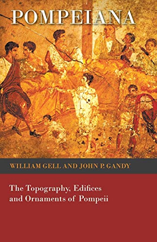 Beispielbild fr Pompeiana - The Topography, Edifices and Ornaments of Pompeii zum Verkauf von Lucky's Textbooks