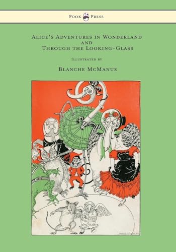 9781473322202: Alice's Adventures in Wonderland and Through the Looking-Glass - With Sixteen Full-Page Illustrations by Blanche McManus