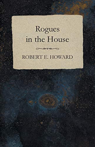 Conan: Rogues in the House by Robert E. Howard - Part 1 (of 2) 