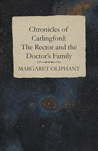 9781473323728: Chronicles of Carlingford: The Rector and the Doctor's Family