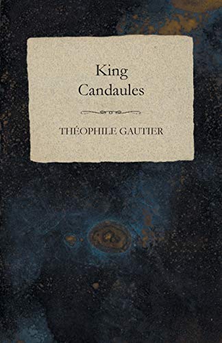 Beispielbild fr King Candaules zum Verkauf von Revaluation Books