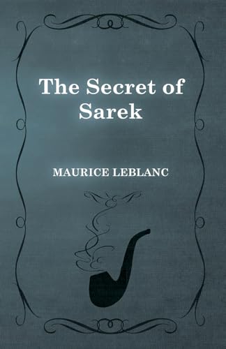 9781473325258: The Secret of Sarek (Arsne Lupin)