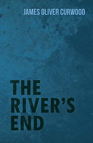 9781473325746: The River's End