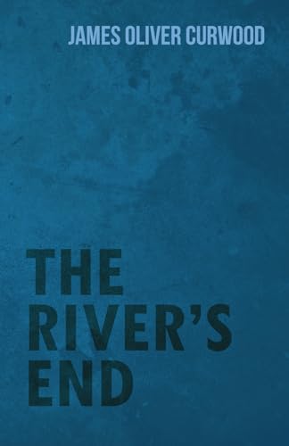 9781473325746: The River's End