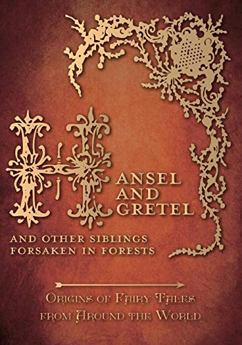 Stock image for Hansel and Gretel    And Other Siblings Forsaken in Forests (Origins of Fairy Tales from Around the World) for sale by savehere619