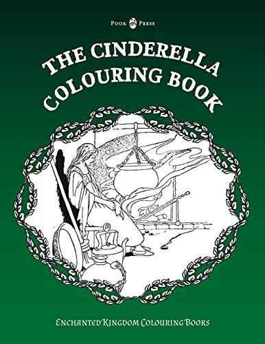 Beispielbild fr The Cinderella Colouring Book (Enchanted Kingdom Colouring Books) zum Verkauf von Books Unplugged