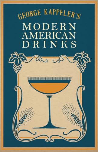 Beispielbild fr Modern American Drinks How to Mix and Serve all Kinds of Cups and Drinks zum Verkauf von PBShop.store US