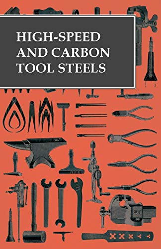 9781473328785: High-Speed and Carbon Tool Steels