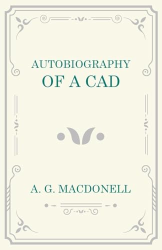 Beispielbild fr Autobiography of a Cad zum Verkauf von Books Unplugged