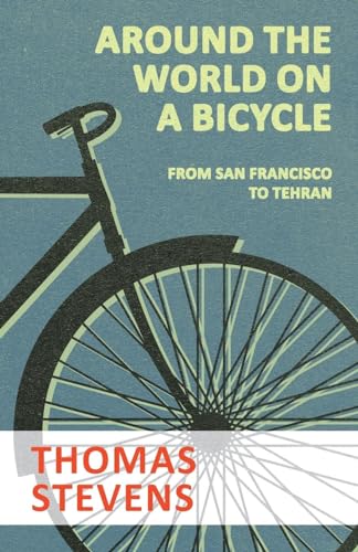 Stock image for Around the World on a Bicycle - From San Francisco to Tehran for sale by mountain