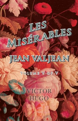 Imagen de archivo de Les Misrables, Volume V of V, Jean Valjean a la venta por Lucky's Textbooks