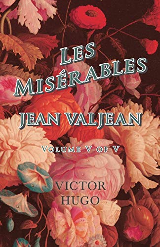 9781473332553: Les Misrables, Volume V of V, Jean Valjean