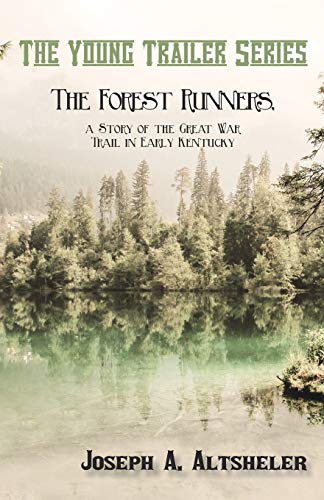 Beispielbild fr The Forest Runners, a Story of the Great War Trail in Early Kentucky (Young Trailer) zum Verkauf von Lucky's Textbooks