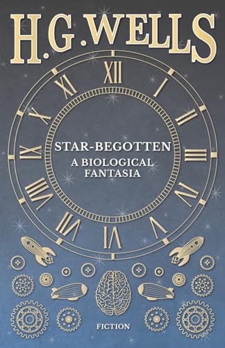 Imagen de archivo de Star-Begotten - A Biological Fantasia a la venta por Chiron Media