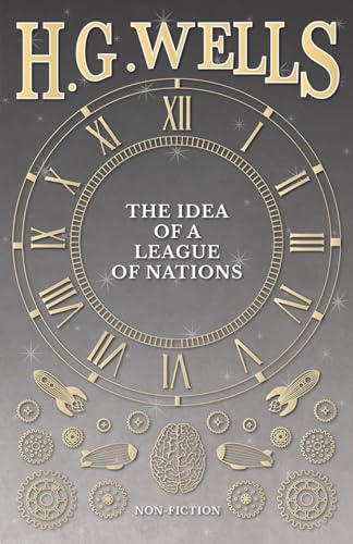 9781473333352: The Idea of a League of Nations