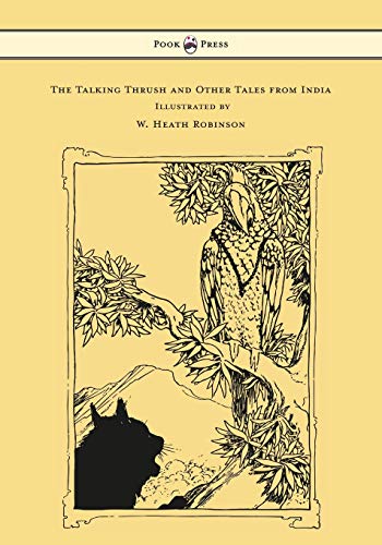 Stock image for The Talking Thrush and Other Tales from India - Illustrated by W. Heath Robinson for sale by Chiron Media