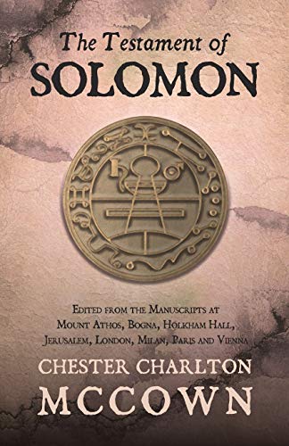 Stock image for The Testament of Solomon: Edited from the Manuscripts at Mount Athos, Bogna, Holkham Hall, Jerusalem, London, Milan, Paris and Vienna for sale by ThriftBooks-Dallas