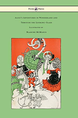 9781473335028: Alice's Adventures in Wonderland and Through the Looking-Glass - With Sixteen Full-Page Illustrations by Blanche McManus